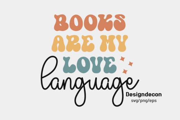 Books Are My Love Language Retro Svg Png