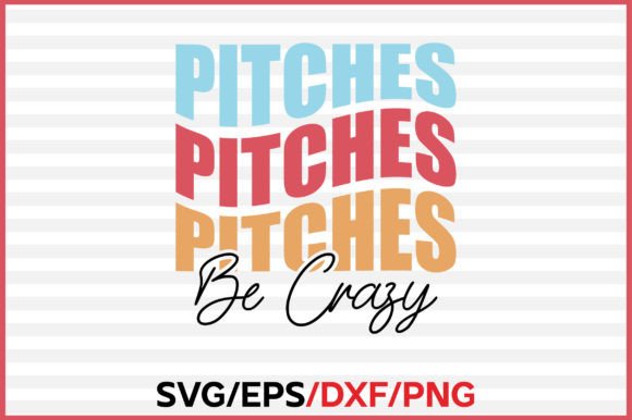 Pitches Be Crazy Retro Svg Design Review