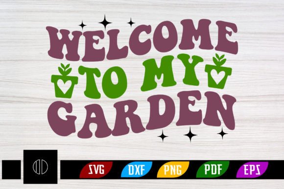 Welcome to My Garden Retro Svg Design Review